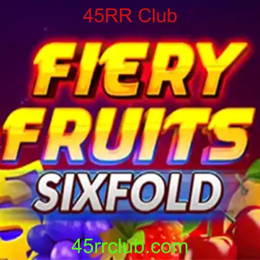Explorando o Mundo de FieryFruitsSixFold no 45RR Club