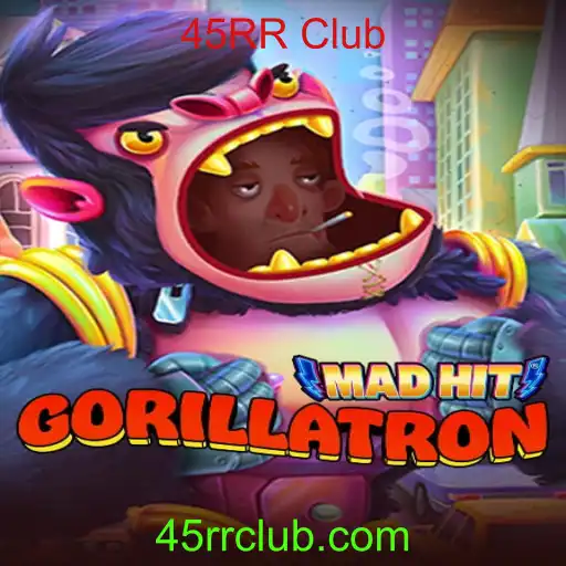 MadHitGorillatron: Um Mergulho no Mundo Vibrante do 45RR Club