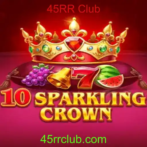 Descubra o Fascinante Mundo de 10SparklingCrown no 45RR Club