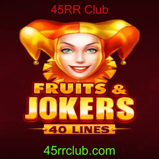 FruitsAndJokers40: Uma Nova Era de Diversão no 45RR Club