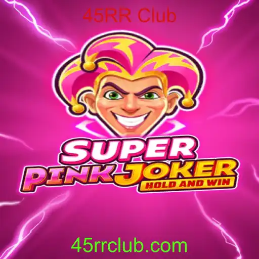 SuperPinkJoker: Mergulhe na Excitante Aventura do 45RR Club