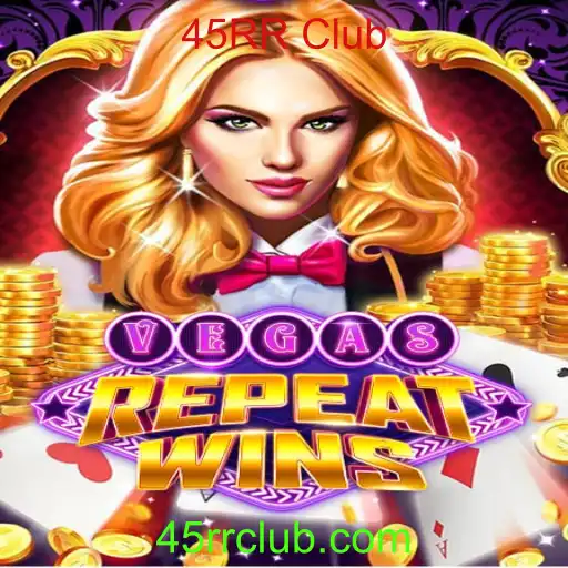 VegasRepeatWins: Descubra o Emocionante Jogo do 45RR Club